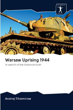 Warsaw Uprising 1944 de Andrej Tihomirow