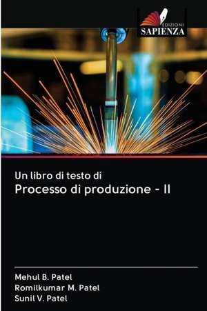 Un libro di testo di Processo di produzione - II de Mehul B. Patel