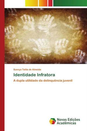 Identidade Infratora de Suenya Talita de Almeida