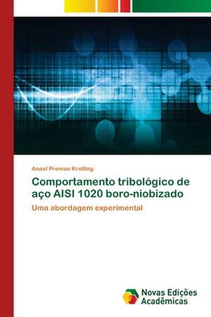 Comportamento tribológico de aço AISI 1020 boro-niobizado de Anael Preman Krelling