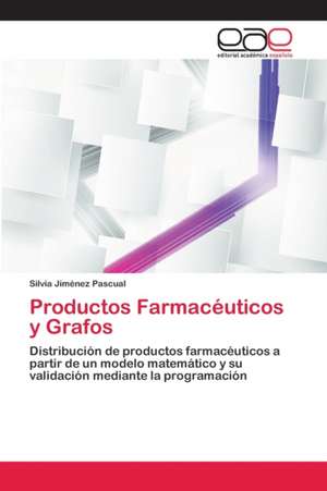 Productos Farmacéuticos y Grafos de Silvia Jiménez Pascual