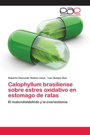 Calophyllum brasiliense sobre estres oxidativo en estomago de ratas de Roberto Osmundo Ybañez Julca