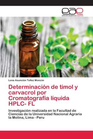 Determinación de timol y carvacrol por Cromatografía líquida HPLC- FL de Lena Asunción Tellez Monzón