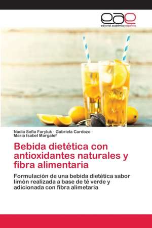 Bebida dietética con antioxidantes naturales y fibra alimentaria de Nadia Sofía Faryluk