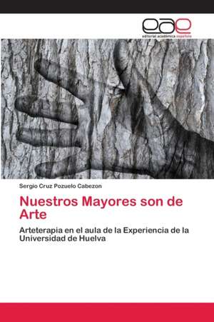 Nuestros Mayores son de Arte de Sergio Cruz Pozuelo Cabezon