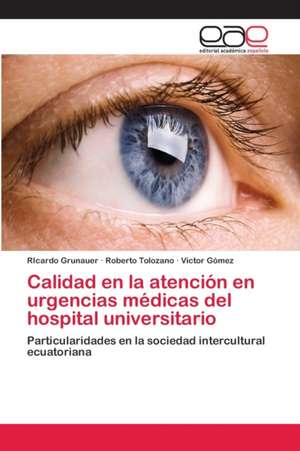 Calidad en la atención en urgencias médicas del hospital universitario de Ricardo Grunauer