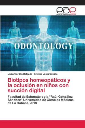 Biotipos homeopáticos y la oclusión en niños con succión digital de Liuba Gardón Delgado