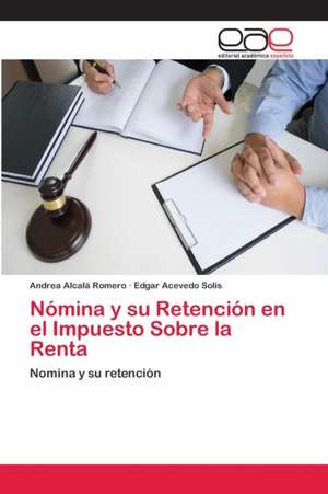 Nómina y su Retención en el Impuesto Sobre la Renta de Andrea Alcalá Romero