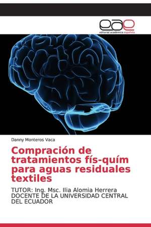 Compración de tratamientos fís-quím para aguas residuales textiles de Danny Monteros Vaca