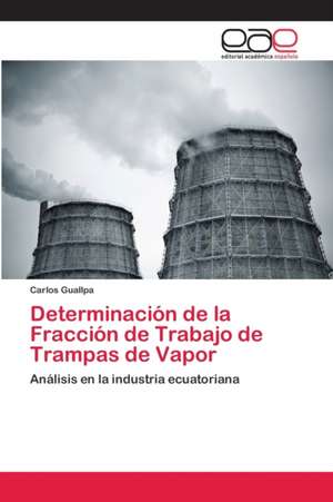 Determinación de la Fracción de Trabajo de Trampas de Vapor de Carlos Guallpa