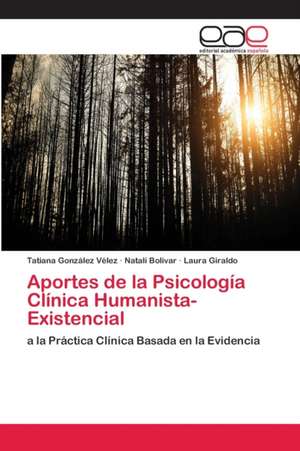 Aportes de la Psicología Clínica Humanista-Existencial de Tatiana González Vélez