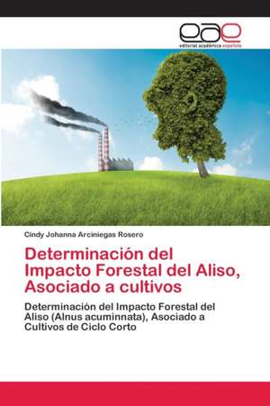 Determinación del Impacto Forestal del Aliso, Asociado a cultivos de Cindy Johanna Arciniegas Rosero