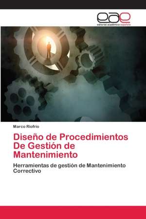 Diseño de Procedimientos De Gestión de Mantenimiento de Marco Riofrío