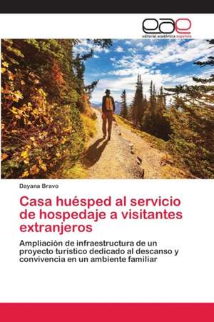 Casa huésped al servicio de hospedaje a visitantes extranjeros de Dayana Bravo