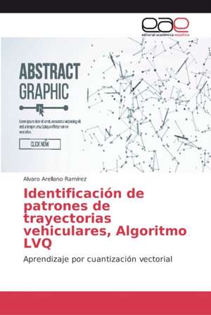 Identificación de patrones de trayectorias vehiculares, Algoritmo LVQ de Alvaro Arellano Ramírez