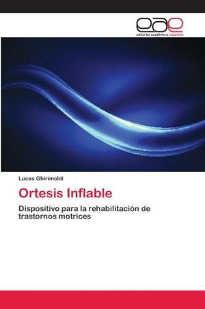 Ortesis Inflable de Lucas Ghirimoldi