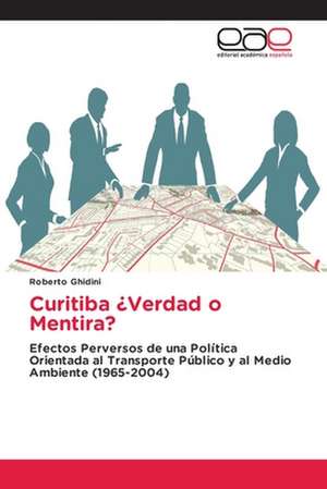 Curitiba ¿Verdad o Mentira? de Roberto Ghidini