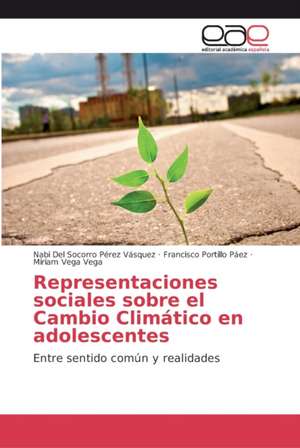 Representaciones sociales sobre el Cambio Climático en adolescentes de Nabi Del Socorro Pérez Vásquez