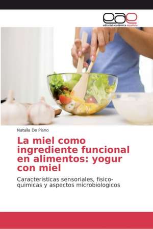 La miel como ingrediente funcional en alimentos: yogur con miel de Natalia de Piano