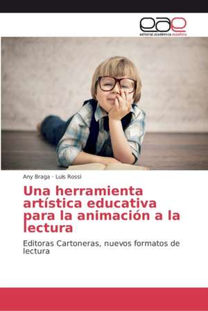 Una herramienta artística educativa para la animación a la lectura de Any Braga