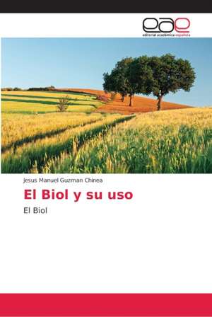 El Biol y su uso de Jesús Manuel Guzmán Chinea