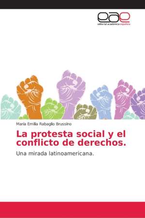 La protesta social y el conflicto de derechos de María Emilia Rabaglio Brussino