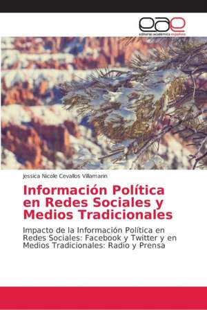 Información Política en Redes Sociales y Medios Tradicionales de Jessica Nicole Cevallos Villamarin