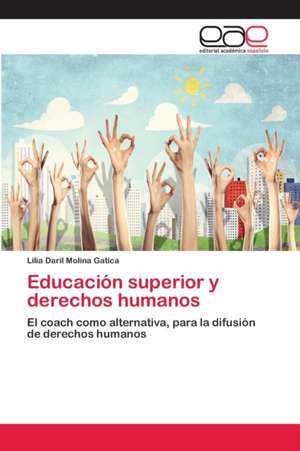 Educación superior y derechos humanos de Lilia Daril Molina Gatica