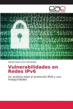 Vulnerabilidades en Redes IPv6 de Herwin Dario Larco Hernández