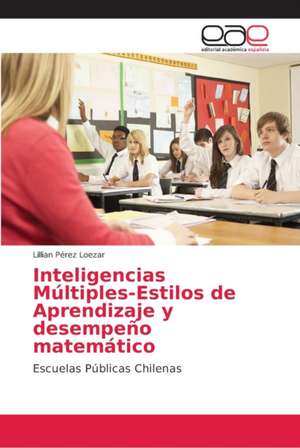 Inteligencias Múltiples-Estilos de Aprendizaje y desempeño matemático de Lillian Pérez Loezar