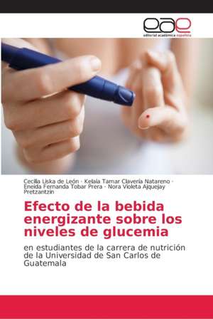 Efecto de la bebida energizante sobre los niveles de glucemia de Cecilia Liska de León