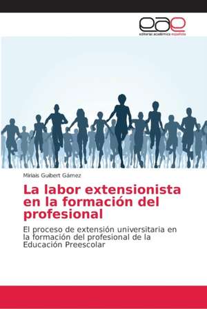 La labor extensionista en la formación del profesional de Miriais Guibert Gámez