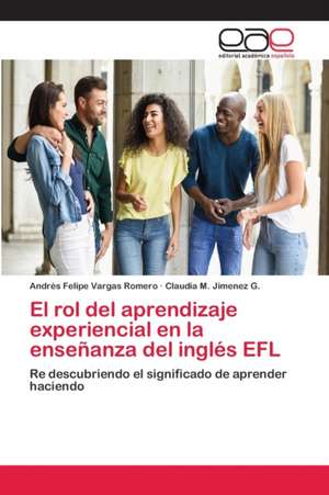 El rol del aprendizaje experiencial en la enseñanza del inglés EFL de Andrés Felipe Vargas Romero