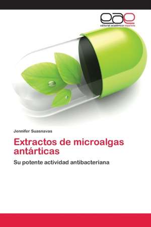 Extractos de microalgas antárticas de Jennifer Suasnavas