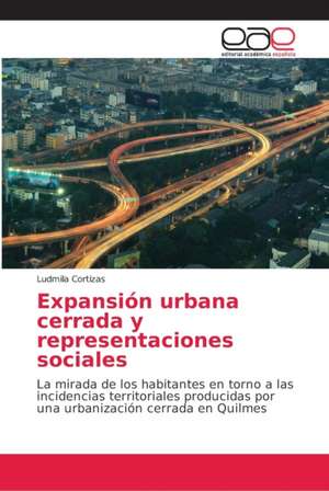 Expansión urbana cerrada y representaciones sociales de Ludmila Cortizas