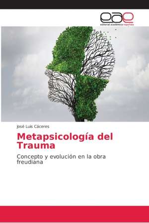 Metapsicología del Trauma de José Luis Cáceres