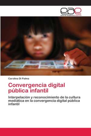 Convergencia digital pública infantil de Carolina Di Palma