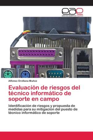 Evaluación de riesgos del técnico informático de soporte en campo de Alfonso Orellana Muñoz