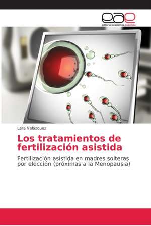 Los tratamientos de fertilización asistida de Lara Velázquez