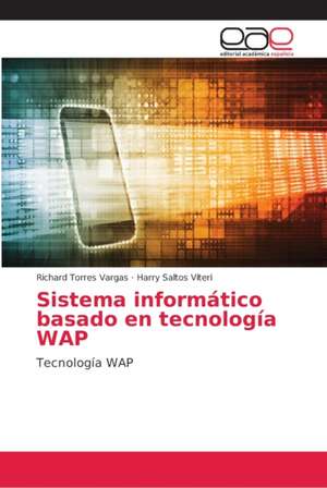 Sistema informático basado en tecnología WAP de Richard Torres Vargas