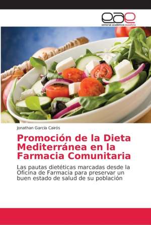 Promoción de la Dieta Mediterránea en la Farmacia Comunitaria de Jonathan García Cairós