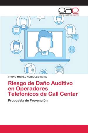 Riesgo de Daño Auditivo en Operadores Telefonicos de Call Center de Irving Mishel Aurioles Tapia