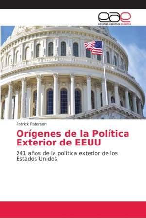 Orígenes de la Política Exterior de EEUU de Patrick Paterson