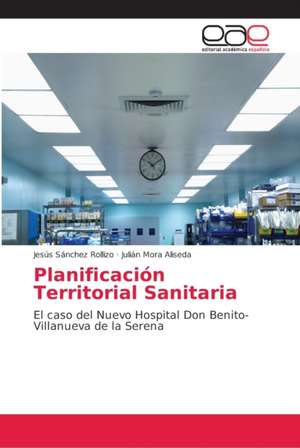 Planificación Territorial Sanitaria de Jesús Sánchez Rollizo