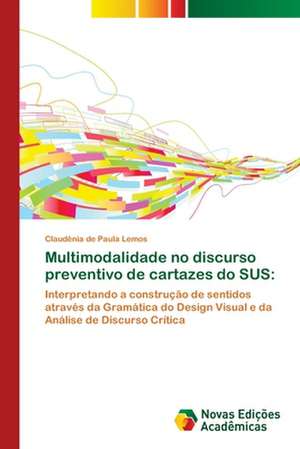 Multimodalidade no discurso preventivo de cartazes do SUS: de Claudênia de Paula Lemos