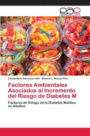 Factores Ambientales Asociados al Incremento del Riesgo de Diabetes M de Constantino Darroman Hall