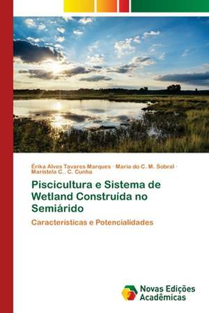 Piscicultura e Sistema de Wetland Construída no Semiárido de Érika Alves Tavares Marques