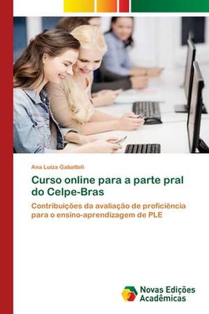 Curso online para a parte pral do Celpe-Bras de Ana Luíza Gabatteli