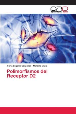 Polimorfismos del Receptor D2 de María Eugenia Céspedes