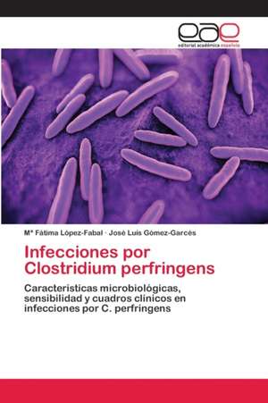 Infecciones por Clostridium perfringens de Mª Fátima López-Fabal